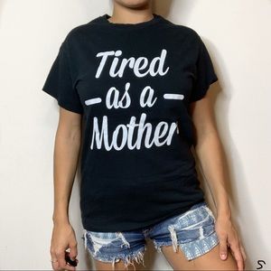 Tired As A Mother